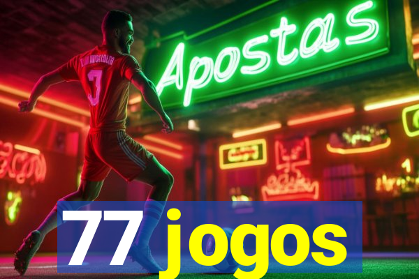 77 jogos